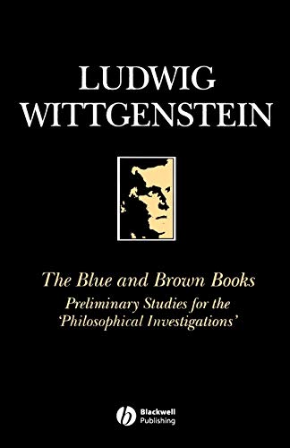 The Blue and Brown Books: Preliminary Studies for the 'Philosophical Investigation': Preliminary Studies for the Philosophical Investigations von Wiley